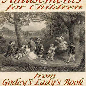 Victorian Children&#39;s Amusements From Godey&#39;s Lady&#39;s Book ebook pdf file
