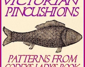 MORE Victorian Pincushion Patterns From Godey's Lady's Book ebook pdf file