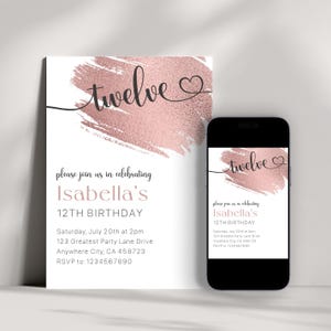 May include: A pink and white birthday invitation with a rose gold brushstroke design and the text "twelve" in a cursive font. The invitation is for Isabella's 12th birthday and includes the date, time, and location of the party. RSVP information is also included.