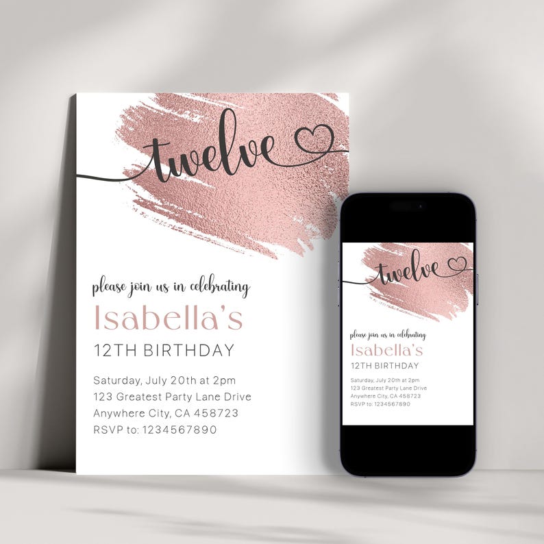 May include: A pink and white birthday invitation with a rose gold brushstroke design and the text "twelve" in a cursive font. The invitation is for Isabella's 12th birthday and includes the date, time, and location of the party. RSVP information is also included.