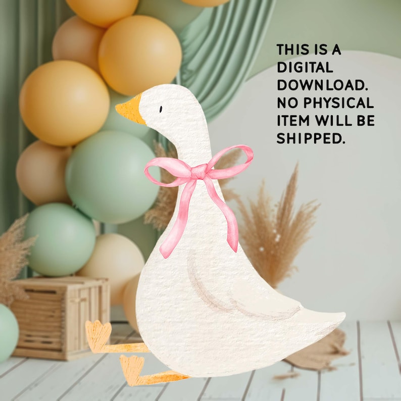 May include: Watercolor illustration of a white goose with a pink bow, yellow beak, and orange feet. The background includes balloons in shades of yellow and green, and the text "THIS IS A DIGITAL DOWNLOAD. NO PHYSICAL ITEM WILL BE SHIPPED."