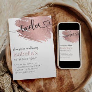 May include: A pink and white birthday invitation with a rose gold brushstroke design and the text "twelve" in black cursive. The invitation is for Isabella's 12th birthday and includes the date, time, location, and RSVP information.