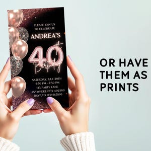 May include: A black and rose gold 40th birthday party invitation with a glittery background and balloons. The invitation includes the text "PLEASE JOIN US TO CELEBRATE ANDREA'S 40th BIRTHDAY" and details for the party, including the date, time, location, and RSVP information.
