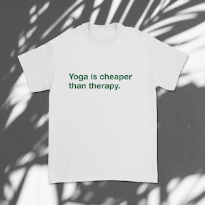 Yoga Quote Tee | Minimalist Meditation T-Shirt | Therapy Saying Shirt | Unisex Cotton Top | Mindfulness Gift | Wellness Apparel