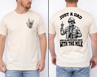 Just A Dad Who Always Came Back With The Milk Shirt, Fatherhood Skeleton Tee Tops, Dad Joke Printed T-Shirt, Funny Dad Skeleton Outfits