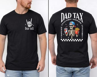 Funny Dad Tax Shirt, Skeleton Dad Printed Tee Tops, Skeleton Hands Dad Tax T-Shirt, Father’s Day Gift, Gift for New Dad, Husband Gifts