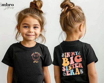 Custom In My Big Sister Era Shirt, Funny Retro Big Sister Toddler Tshirt, Personalised Big Sister Era Printed Tops, Baby Announcement Gifts