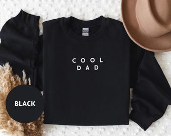 Cool Dad Sweatshirt, Minimalist Father's Day Gift, KingArtDesigner