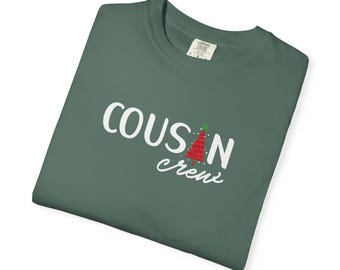 Cousin Crew T-shirt: Garment-Dyed Family Reunion Tee