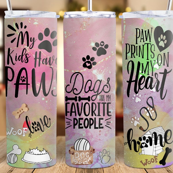 Dog Quotes Tumbler, Dogs are my Favorite People, 20 Oz Skinny Tumbler, Sublimation Design, Straight and Tapered PNG Designs.