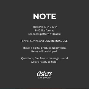 May include: A dark gray graphic with white text that reads "NOTE". Additional text includes product details: 300 DPI, 12 x 12 in, PNG file format, seamless pattern, and tileable. The graphic also states the product is for personal and commercial use.