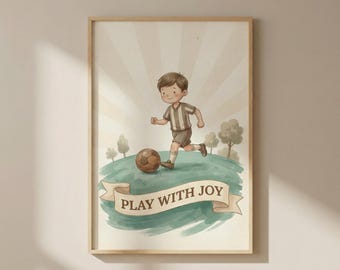 Soccer Wall Art Kids Room, Play With Joy, Boys Football Poster, Kids Sports Decor, Nursery Print, INSTANT DOWNLOAD