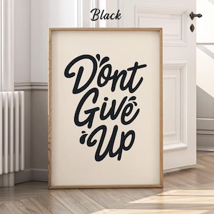Don’t Give Up Poster, Motivational Wall Art, Encouragement Quote Print, Modern Minimalist Decor, Teen Room, Office, Classroom, Gift Sign