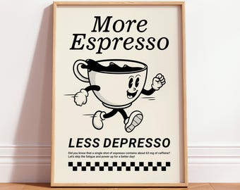 Retro Kaffee Druck Mehr Espresso weniger Depresso, trendiges Wohnung Poster, moderne Küchen Wandkunst