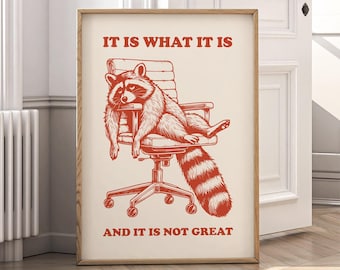 Funny Raccoon Office Poster: Sarcastic Animal Art Print