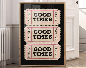 Black Good Times Ticket Print, Trendy Printable Wall Art Poster, Preppy Bar Cart Decor