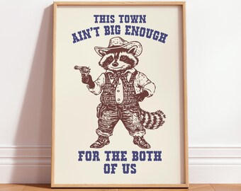 Retro Raccoon Meme, Printable Cowboy Wall Art, Funny Animal Poster, Trash Panda Quote Print