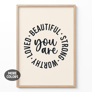 Affirmation Wall Art, You Are Beautiful Worthy Loved Print, Pozytywny cytat plakat, Nowoczesny wystrój sypialni, Minimalistyczny prezent, Znak pokoju dla dziewcząt