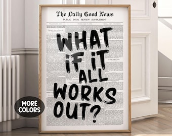 Retro What If It All Works Out Newspaper Print, Typography Poster, Trendy Motivational Wall Art