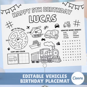 May include: Black and white birthday placemat with the text "HAPPY 5TH BIRTHDAY LUCAS". Features a maze, vehicles, and a word search. Includes a train, helicopter, car, and other vehicle illustrations. The bottom text reads "EDITABLE VEHICLES BIRTHDAY PLACEMAT".