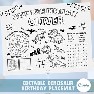 May include: Black and white dinosaur-themed birthday placemat. Features the text "Happy 6th Birthday Oliver", dinosaur illustrations, a maze, a word search, and the text "Editable Dinosaur Birthday Placemat".