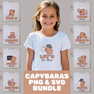May include: A young girl wearing a white t-shirt with a capybara graphic that says "Let's Do This." The image shows various white t-shirts with capybara designs for different grades, including "Pre-K," "Kindergarten," and "First Grade."