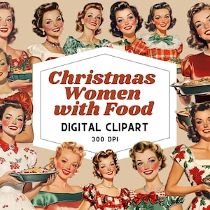 May include: Digital clipart featuring vintage illustrations of women holding food, with a Christmas theme. The women are dressed in festive attire, and the image includes the text "Christmas Women with Food" and "DIGITAL CLIPART 300 DPI."