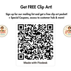 May include: White background with text: "Get FREE Clip Art!" and "Sign up for our mailing list and get a free clip art packet! + Special Coupons, access to customer hub & more!" Includes a QR code and two circular logos with a vintage woman illustration.