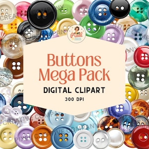 May include: A collection of various colorful buttons in different sizes and designs. The image includes buttons in shades of blue, green, yellow, red, and more. Text on the image reads "Buttons Mega Pack DIGITAL CLIPART 300 DPI."