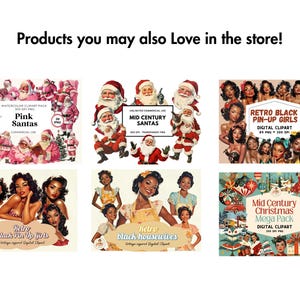 Pode incluir: Imagem promocional de pacotes de cliparts digitais. Apresenta "Pink Santas", "Mid Century Santas", "Retro Black Pin-Up Girls", "Retro Black Housewives" e "Mid Century Christmas Mega Pack". O texto "Products you may also Love in the store!" est&aacute; no topo.