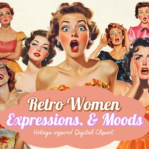 May include: Digital clipart showing vintage illustrations of women with different expressions. The image includes women with surprised, shocked, and laughing expressions. Text reads "Retro Women Expressions & Moods" and "Vintage inspired Digital Clipart."