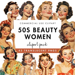 May include: A digital collage of retro illustrations of women, reminiscent of the 1950s. The women are shown applying makeup, with text that reads "50s Beauty Women Clipart Pack" and "43 Translucent PNGs."