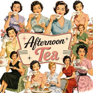 May include: A collage of illustrations featuring women in various colored dresses drinking tea, centered around a large cream-colored sign with a red border that reads Afternoon Tea in black and red script, accented by two black starburst symbols.