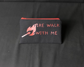 TWIN PEAKS Inspired Pouch, Case, or Make Up Bag — Fire Walk With Me!