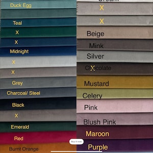 May include: A color chart featuring fabric swatches in various shades. Colors include Duck Egg, Teal, Midnight, Grey, Charcoal/Steel, Black, Emerald, Red, Burnt Orange, Cream, Beige, Mink, Silver, Chocolate, Mustard, Celery, Pink, Blush Pink, Maroon, and Purple.