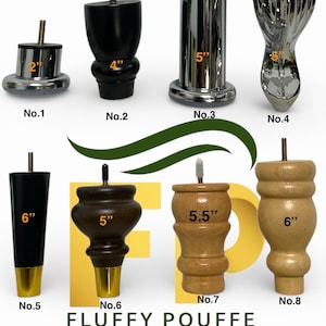 May include: A collection of eight furniture legs in various styles and finishes. The legs range in height from 2 inches to 6 inches. Finishes include chrome, black, and wood tones. The brand name "FLUFFY POUFFE" is displayed.