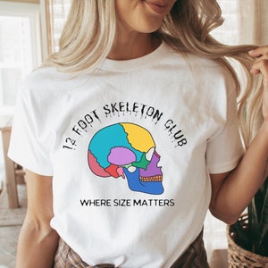 Twelve Foot Skeleton Club Shirt, Size Matters T-Shirt, Funny Halloween Shirt, Spooky Season, 12 Foot Skeleton Mom Shirt, Spooky Season Shirt