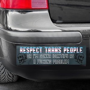 respect trans people or bumper sticker / magnet