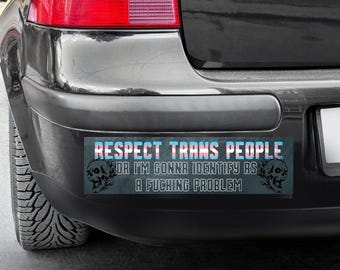respect trans people or bumper sticker / magnet