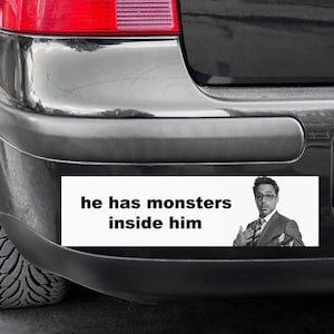 he has monsters inside him bumper sticker / magnet