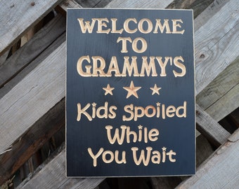 Welcome To Grammy's Kids Spoiled While You Wait 9 X 12 Wood Wall Sign Plaque with Black Painted Pine Board Engraved and Routered with Stars