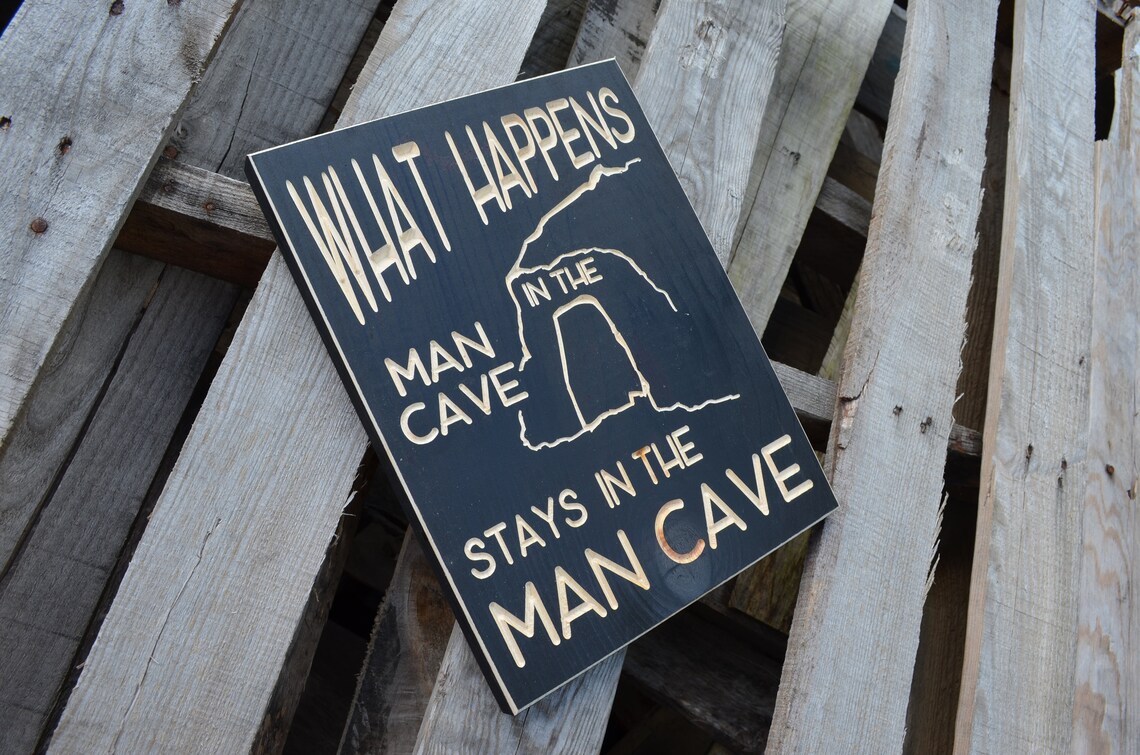 What Happens in the Man Cave Stays in the Man Cave 9 X 12 Wood Etsy