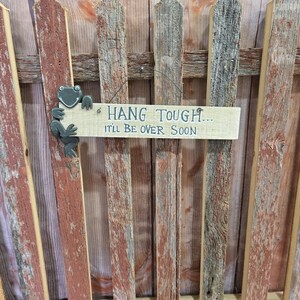 Frog Sign &quot;Hang Tough, It&#39;ll Be Over Soon&quot; Wooden Sign  3D Frog Sign With Wire Hanger Frog Collector