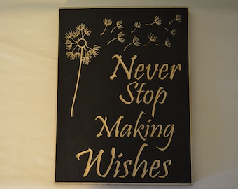 Never Stop Making Wishes Wooden Sign Black Engraved Board Dandelion Inspirational Wall Art 9 x 12