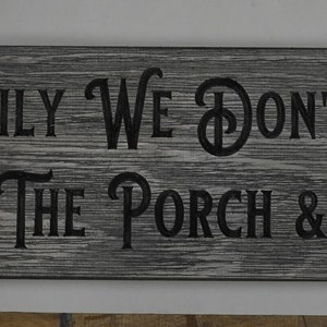 Routed Sign &quot;In Our Family We Don&#39;t Hide Crazy We Put It On The Porch & Give It A Beer&quot; 36 x 5 1/2 x 3/4     Porch Décor Humorous Beer Sign