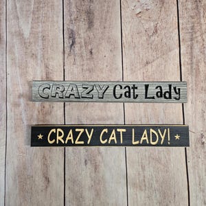 Routed Pine Sign &quot;Crazy Cat Lady&quot; Cat Sign Stocking Stuffer Cheap Gift Ideas Custom Signs Choose from black or gray