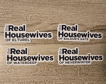 The Real Housewives of Baldur's Gate stickers! | the real housewives of baldurs gate, neverwinter, waterdeep, elturel.