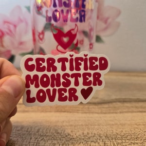 Certified Monster Lover Sticker!