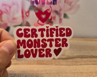 Certified Monster Lover Sticker!