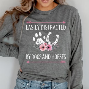 Easily Distracted By Horses and Dogs Shirt, Ultra Cotton Long Sleeve Tee, Horse Lover Gifts, Equestrian Shirt, Horse Shirt, Horse Girl Shirt
